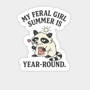 My Feral Girl Summer Is Year-Round Sticker